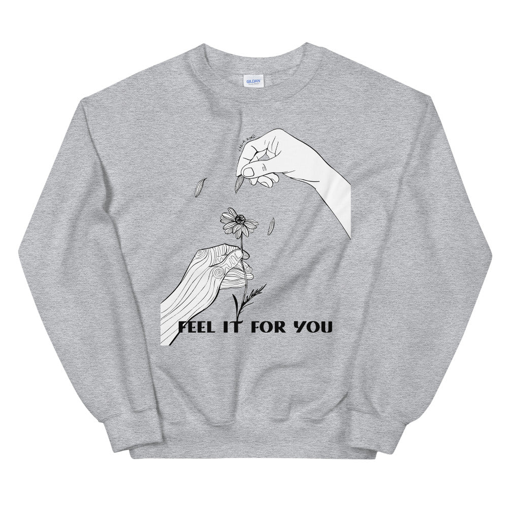 Feel It for You: Unisex Sweatshirt - Lydia Ford Merch