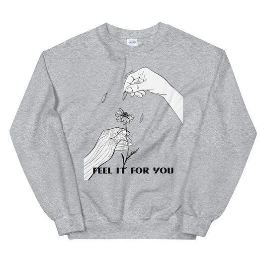 Feel It for You: Unisex Sweatshirt - Lydia Ford Merch